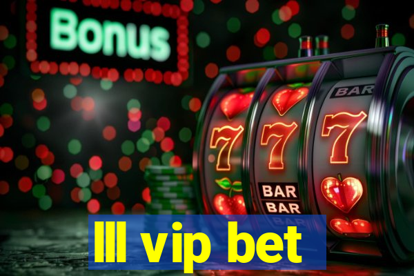 lll vip bet